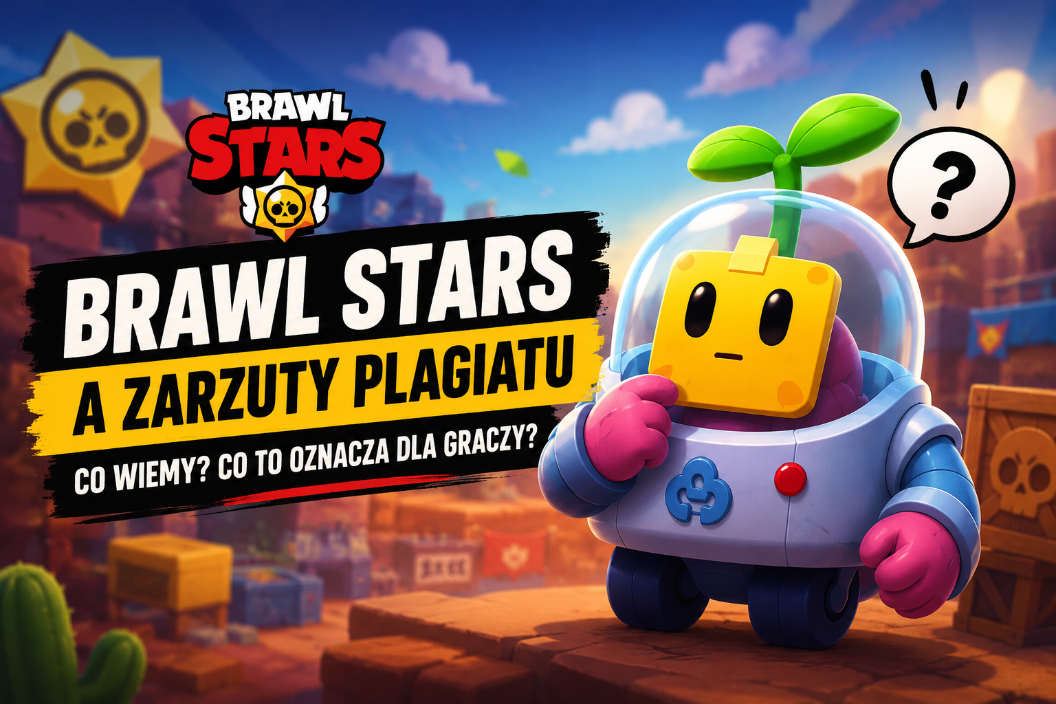 Supercell i Brawl Stars a zarzuty plagiatu postaci – co warto wiedzieć?